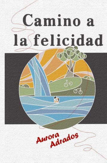 Camino A La Felicidad | Aurora ADRADOS | Nieuw, Ophalen of Verzenden, Nieuw, Aurora ADRADOS
