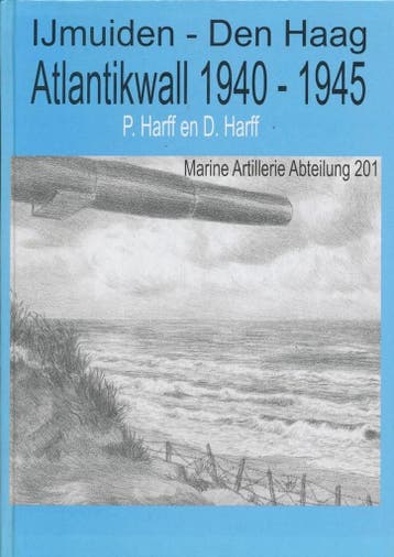 IJmuiden - Den Haag, Atlantik Wall 1940-1945 - D. Harff, Verzenden, Zo goed als nieuw, D. Harff