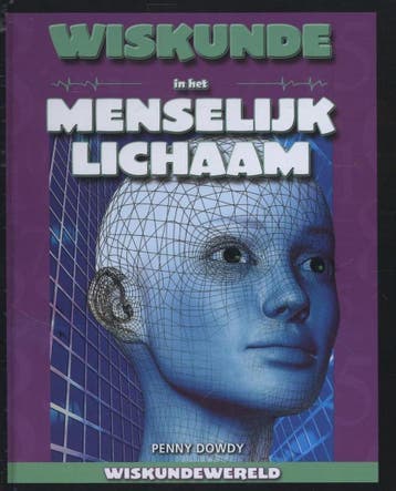 Wiskunde in het menselijk lichaam / Wiskundewereld, Verzenden, Gelezen, Penny Dowdy