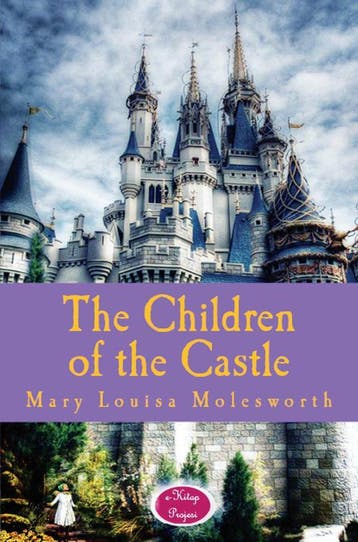 The Children Of The Castle | Mary Louisa Molesworth | Nieuw, Ophalen of Verzenden, Nieuw, Mary Louisa Molesworth