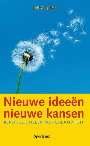 Nieuwe ideeën, nieuwe kansen - Jeff Gaspersz 9789000303526, Verzenden, Zo goed als nieuw, Jeff Gaspersz