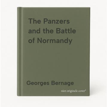 The Panzers and the Battle of Normandy - Georges Bernage, Verzenden, Zo goed als nieuw, Georges Bernage