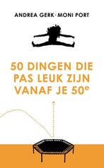 9789043925044 50 dingen die pas leuk zijn vanaf je 50e, Boeken, Verzenden, Nieuw, Andrea Gerk