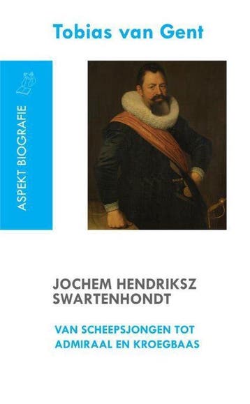 Jochem Hendriksz Swartenhondt (1566-1627) van scheepsjongen, Ophalen of Verzenden, Nieuw