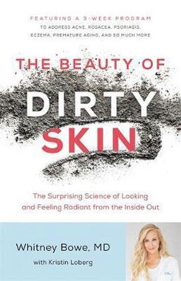 The Beauty of Dirty Skin - Whitney Bowe 9780316509824, Verzenden, Gelezen, Whitney Bowe