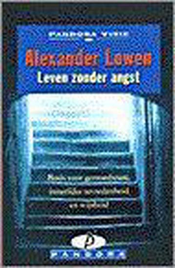 Leven zonder angst / Pandora Visie - A. Lowen 9789025456726, Verzenden, Gelezen, A. Lowen