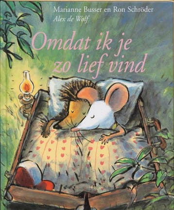 Omdat ik je zo lief vind - Marianne Busser 9789026996849, Boeken, Verzenden, Gelezen, Marianne Busser