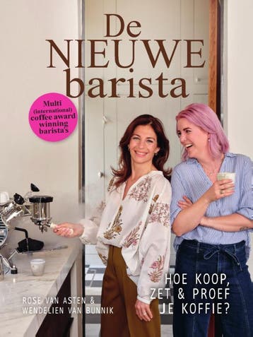 De Nieuwe Barista | Nieuw, Ophalen of Verzenden, Nieuw, Rose van Asten-Wendelien van Bunnik