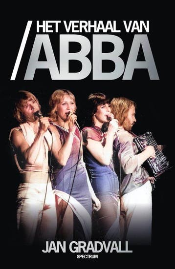 9789000393862 Het verhaal van Abba | Tweedehands, Verzenden, Zo goed als nieuw, Jan Gradvall
