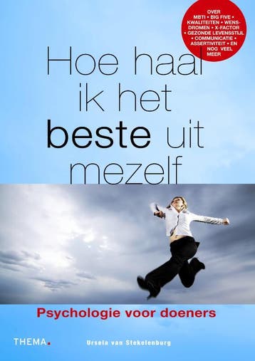 Hoe haal ik het beste uit mezelf 9789058714947, Boeken, Verzenden, Gelezen, Ursela van Stekelenburg