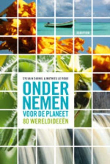 Ondernemen voor de planeet - Sylvain Darnil 9789055947058, Verzenden, Zo goed als nieuw, Sylvain Darnil