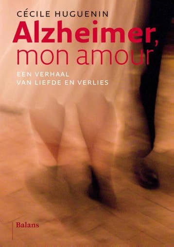 Alzheimer, mon amour - Cécile Huguenin 9789460034466, Verzenden, Gelezen, Cécile Huguenin