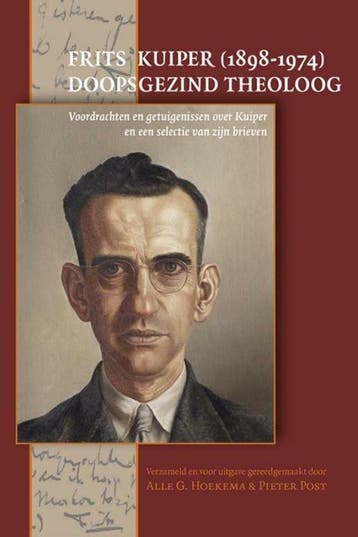 Frits Kuiper (1898-1974) – doopsgezind theoloog /, Verzenden, Gelezen, Alle G. Hoekema