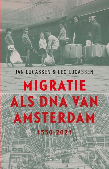 Migratie Als Dna Van Amsterdam | Leo Lucassen; Jan Lucassen, Boeken, Ophalen of Verzenden, Nieuw, Leo Lucassen; Jan Lucassen