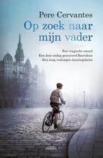Op zoek naar mijn vader | 9789400513563 | Pere Cervantes, Zo goed als nieuw, Pere Cervantes