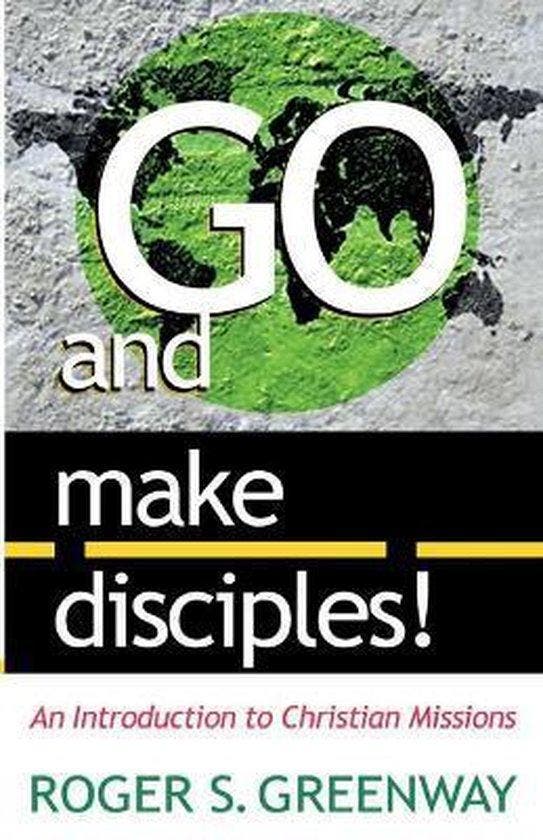 Go and Make Disciples! 9780875522180 Roger S Greenway, Boeken, Taal | Engels, Zo goed als nieuw, Verzenden