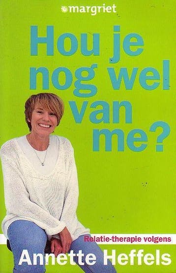 Hou je nog wel van me ? - Annette Heffels 9789058551603, Verzenden, Zo goed als nieuw, Annette Heffels