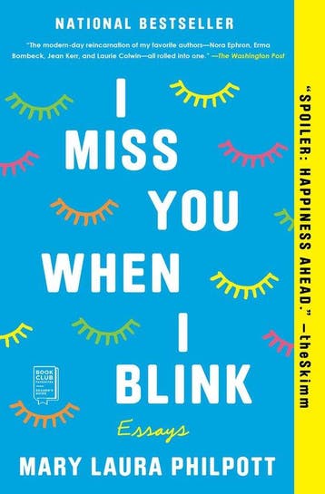 9781982102814 I Miss You When I Blink: Essays, Verzenden, Nieuw, Mary Laura Philpott