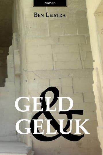 Geld & geluk - Leistra Ben 9789493172838, Verzenden, Gelezen, Leistra Ben