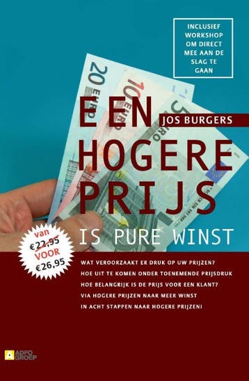 Een Hogere Prijs Is Pure Winst | Jos Burgers | Nieuw, Ophalen of Verzenden, Nieuw, Jos Burgers