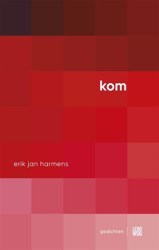 Kom | Erik Jan Harmens | Nieuw, Boeken, Overige Boeken, Nieuw, Ophalen of Verzenden