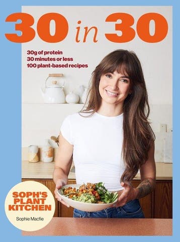 9781399754453 Sophs 30 In 30 Plant Kitchen, Verzenden, Nieuw, Sophie Macfie