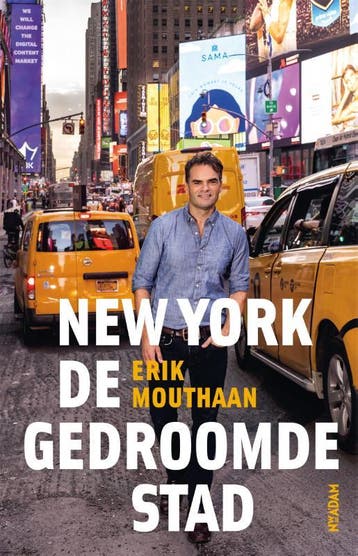 New York, De Gedroomde Stad | Erik Mouthaan | Nieuw, Ophalen of Verzenden, Nieuw, Erik Mouthaan