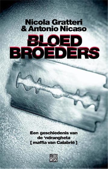 Bloedbroeders - A. Nicaso 9789048801763, Verzenden, Gelezen, A. Nicaso