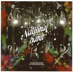 cd - The National Bank - Come On Over To The Other Side, Verzenden, Zo goed als nieuw