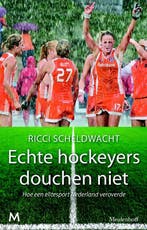 Echte hockeyers douchen niet 9789029087698 Ricci Scheldwacht, Verzenden, Zo goed als nieuw, Ricci Scheldwacht