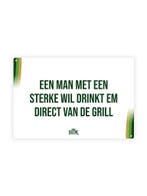 Een man met een sterke wil drinkt em direct van de grill, Huis en Inrichting, Ophalen of Verzenden, Nieuw