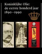 Koninklijke Olie: de eerste honderd jaar 1890 - 1990, Verzenden, Gelezen, Gabriels