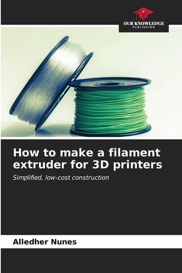 9786206602149 How to make a filament extruder for 3D prin..., Verzenden, Nieuw, Alledher Nunes
