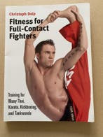 Fitness for Full-Contact Fighters - Muay Thai - Kickboxing, Boeken, Sportboeken, Verzenden, Gelezen, Vechtsport