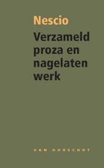 Verzameld proza en nagelaten werk 9789028242265 Nescio, Verzenden, Zo goed als nieuw, Nescio