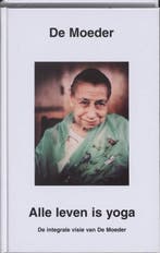 Alle leven is yoga 9789020240948 Moeder, Verzenden, Gelezen, Moeder