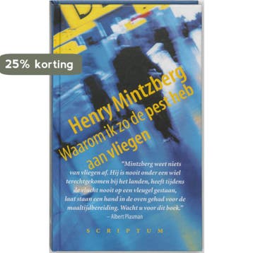 Waarom ik zo de pest heb aan vliegen - H. Mintzberg, Verzenden, Zo goed als nieuw, H. Mintzberg