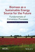 Biomass as a Sustainable Energy Source for the Future, Verzenden, Zo goed als nieuw, Wiebren de Jong