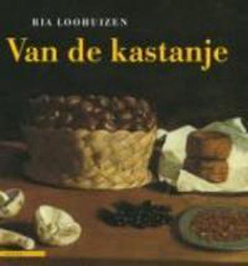 Van de kastanje - Ria Loohuizen 9789045009858, Verzenden, Gelezen, Ria Loohuizen