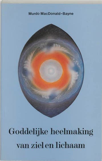 Goddelijke heelmaking van geest en lichaam 9789020254846, Boeken, Verzenden, Gelezen, M. MacDonald-Bayne