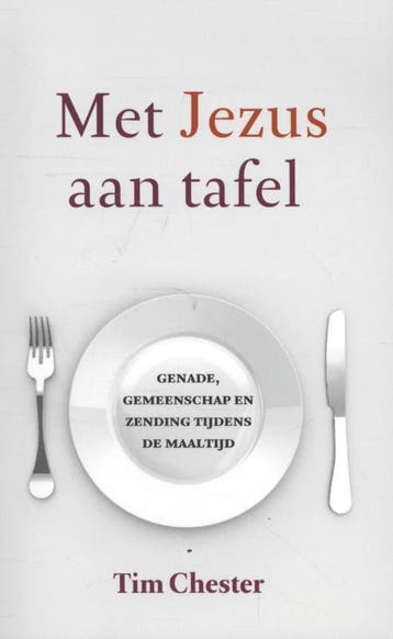 Met Jezus aan tafel 9789051944273 Tim Chester, Verzenden, Zo goed als nieuw, Tim Chester