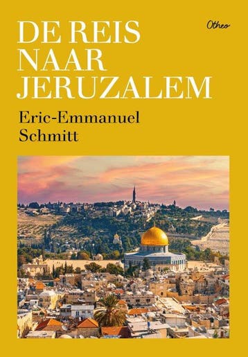 9789085287421 De reis naar Jeruzalem | Tweedehands, Verzenden, Zo goed als nieuw, Eric-Emmanuel Schmitt