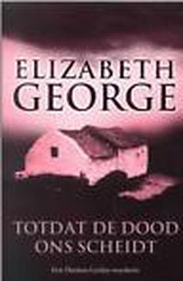TOTDAT DE DOOD ONS SCHEIDT - E. GEORGE 9789044981476, Verzenden, Gelezen, E. GEORGE