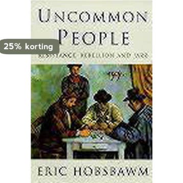 Uncommon People - Eric Hobsbawm 9780297819165, Verzenden, Gelezen, Eric Hobsbawm