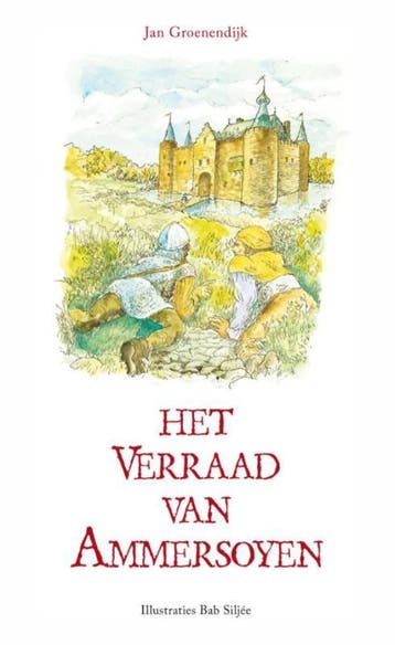 Het verraad van Ammersoyen - Jan Groenendijk 9789081541237, Verzenden, Gelezen, Jan Groenendijk