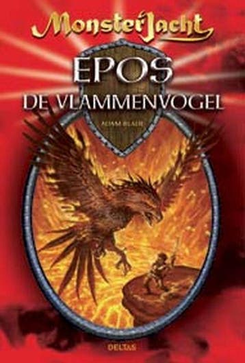 Epos de vlammenvogel / Monsterjacht 9789044717174 Adam Blade, Verzenden, Gelezen, Adam Blade