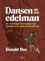 Dansen als een edelman 9789493059559 Ronald Bos, Boeken, Verzenden, Zo goed als nieuw, Ronald Bos