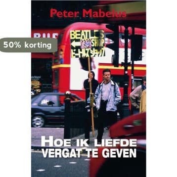 Hoe ik liefde vergat te geven - Peter Mabelus 9789492551627, Verzenden, Gelezen, Peter Mabelus