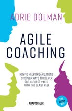 Agile coaching 9789090340838 Adrie Dolman, Verzenden, Zo goed als nieuw, Adrie Dolman