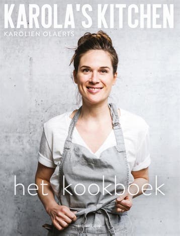KarolaS Kitchen: Het Kookboek | Karolien Olaerts | Nieuw, Ophalen of Verzenden, Nieuw, Karolien Olaerts